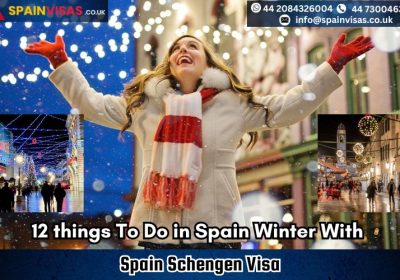 12 Things To Do in Spain Winter With Spain Visa From UK